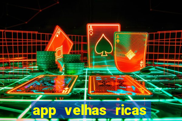 app velhas ricas do pix